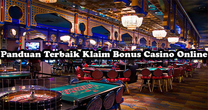 Panduan Terbaik Klaim Bonus Casino Online